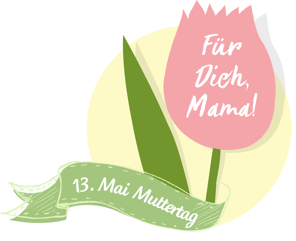 Am 13. Mai ist Muttertag! Am 13. Mai ist Muttertag!